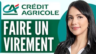 Comment Faire Un Virement Bancaire Credit Agricole En 2024 [upl. by Submuloc]