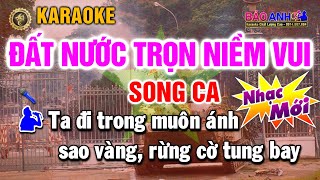 🔴 Đất Nước Trọn Niềm Vui  Karaoke SONG CA  Beat Phối Mới  KARAOKE BẢO ANH ♫ [upl. by Ellett]