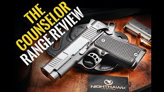 Range Review  The Counselor 1911  Nighthawk Custom [upl. by Clynes]