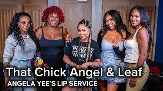 Lip Service  That Chick Angel amp Leaf on blocking guys when they dont act right being picky amp more [upl. by Venola412]