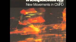 Incapacitants  New Movements in CMPD Full Album [upl. by Nerita]