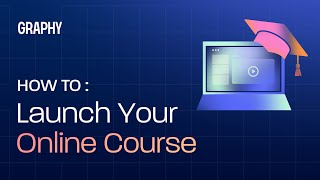 How to Start Your First Online Course  Start Your Course On Graphy [upl. by Annaxor686]