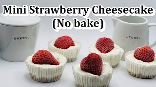 Mini Strawberry Cheesecake  Recipe Tutorial No bake [upl. by Hgielrak877]