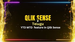 YTD and MTD in Qlik Sense  Qlik Sense Videos in Telugu [upl. by Corty]