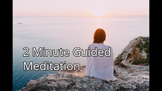 2 Minute Guided Meditation [upl. by Hans]