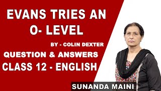 Evans Tries An O Level  Questions and Answers  Class 12 English  CBSE  NCERT [upl. by Llet]