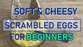 Soft Scrambled Eggs with Cheese For Beginners [upl. by Pierrepont210]