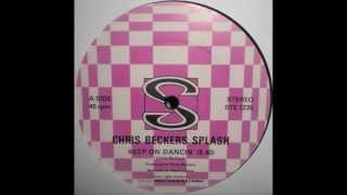 Chris Beckers Splash  Keep On Dancin 1984♫wmv [upl. by Eddi]