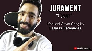 Jurament  Goan Konkani Song  Lafaraz Fernandes [upl. by Drahser]