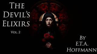 The Devils Elixirs by ETA Hoffmann  Volume 2 Audiobook [upl. by Ennaillij]