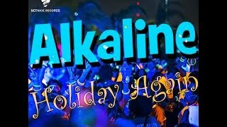 Alkaline  Holiday Again Last Night  June 2014 [upl. by Lodge]