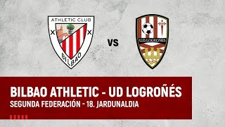 🔴 LIVE  Bilbao Athletic vs UD Logroñés  2ª Federación 202324 I J18 jardunaldia [upl. by Analim]