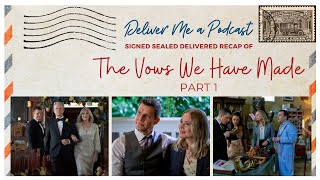 Signed Sealed Delivered The Vows We Have Made  Recap Part 1Deliver Me A Podcast Ep53 [upl. by Christean]