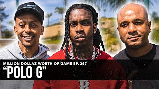 POLO G MILLION DOLLAZ WORTH OF GAME EPISODE 267 [upl. by Mirella]