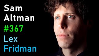 Sam Altman OpenAI CEO on GPT4 ChatGPT and the Future of AI  Lex Fridman Podcast 367 [upl. by Naig]