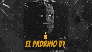 JAY YO  EL PADRINO V1 [upl. by Kornher]