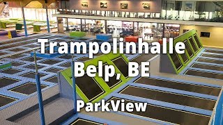 BounceLab Belp BE  Schweiz Trampolinhalle Parkour  ParkView Tour 146 [upl. by Aivatra]