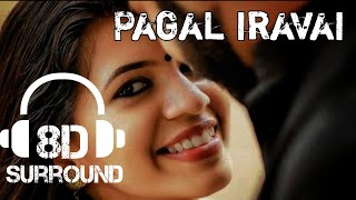 8D PAGAL IRAVAI  MARAIGIRAI Tamil Music Video  BehindwoodsTv  B 8 Musics [upl. by Inej765]