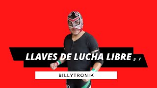 👊LLAVES DE LUCHA LIBRE PASO A PASO Y SUS NOMBRES CON BILLYTRONIK  1 [upl. by Silma838]