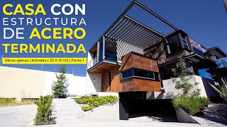 Casa con Estructura de Acero TERMINADA  Obras ajenas  Klimaka  Parte 1 [upl. by Bel]