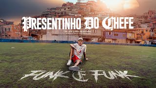 MC Don Juan  Presentinho do Chefe  FUNK É FUNK Filme Oficial  Parte 5 [upl. by Calvo786]