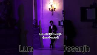 Luna ft Diljit Dosanjh bassboosted [upl. by Bruis]