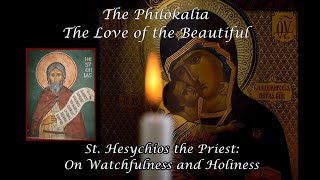 The Philokalia St Hesychios the Priest On Watchfulness and Holiness [upl. by Selrhc]