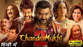 Chandramukhi 2 Full Movie In Hindi  Raghava Lawrence Kangana Ranaut  Goldmines [upl. by Oriel]