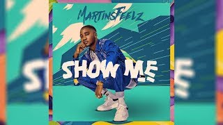 Martinsfeelz  SHOW ME Lyrics Video [upl. by Asilet253]