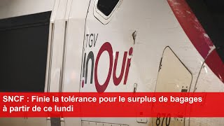 SNCF  Finie la tolérance pour le surplus de bagages à partir de ce lundi [upl. by Rodi]