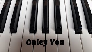 Onley you [upl. by Ofilia504]