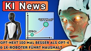 ChatGPT wird 100mal Besser Elon Musk Mega KITraining 1xRoboter hilft im Haushalt  KI News [upl. by Allimac]