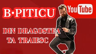 B•PITICU🎙DIN DRAGOSTEA TA TRĂIESC RobertBalintMusic [upl. by Adriel]