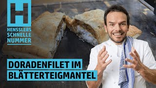 Schnelles Doradenfilet im Blätterteigmantel Rezept von Steffen Henssler [upl. by Oihsoy]