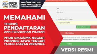 PAHAMI TEKNISNYA PENDAFTARAN DAN PERUBAHAN PILIHAN PADA PPDB SMASMK NEGERI PROV JATENG TAHUN 2023 [upl. by Annayi85]