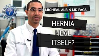 Can a hernia heal on its own Explained by Michael Albin MD FACS [upl. by Notlew948]