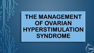 RCOG GUIDELINE The Management of Ovarian Hyperstimulation Syndrome [upl. by Deeas938]