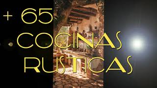 🥑🥐🍲65 IDEAS DE COCINAS RUSTICAS en Campo Ciudad ¡ mi cocina Rustica COMO HACER cocina Rustica [upl. by Hosfmann]