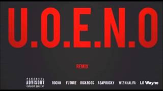 Rocko  UOENO Remix Pt 4 feat Lil Wayne Rick Ross 2Chainz Future amp More [upl. by Travus]