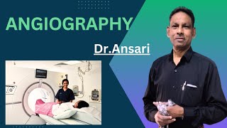 Angiography  What is Angiography   DrAnsari [upl. by Urbani746]