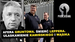 AFERA GRUNTOWA ANDRZEJ LEPPER UŁASKAWIENIE KAMIŃSKIEGO I WĄSIKA [upl. by Reviere463]