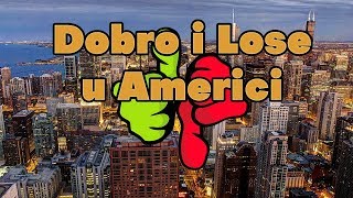 Sta je Dobro a sta Lose u Americi zivot u Americi [upl. by Clementas]