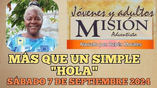 MISIONERO ADVENTISTA 2024 SÁBADO 7 DE SEPTIEMBRE MAS QUÉ UN SIMPLE HOLA HARLIN COSTA RICA [upl. by Fogarty]