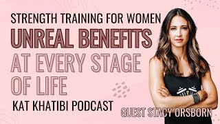 Strength Training for Women Unreal Benefits at Every Stage of Life with Stacy Orsborn [upl. by Ydoj342]