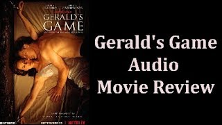 Geralds Game  Audio Movie Review [upl. by Baron]