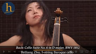 Bach Cello Suite No 6 in D major BWV 1012  Beiliang Zhu 5string Baroque cello [upl. by Avivah]