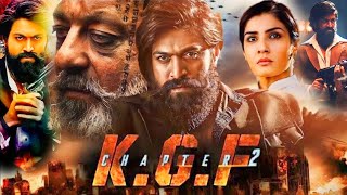 KGF Chapter 2 Full Movie  Yash Blockbuster Action Movie  Yash  Srinidhi Shetty  Sunjay Dutt [upl. by Sucramad]