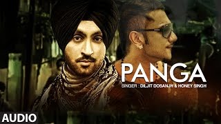 quotDiljit Dosanjhquot  Honey Singh  Panga Full Audio Song  The Next Level  New Punjabi Songs [upl. by Anuaik960]