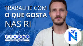 Trabalhar com o que gosta nas RI é possível [upl. by Enyawud]