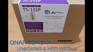 QNAP TS131P NAS  Unboxing amp HDD Install [upl. by Ttebroc]